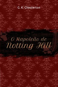 Capa de O Napoleão de Notting Hill