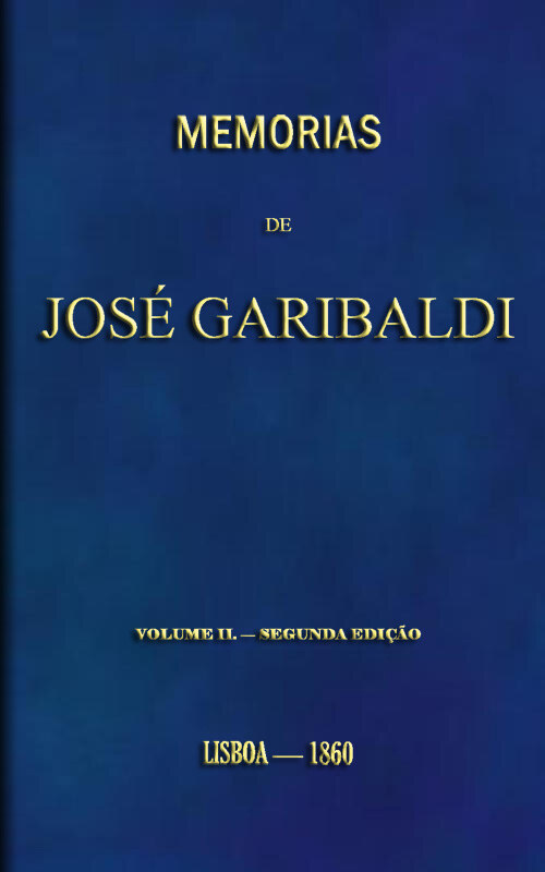 Capa de Memórias de José Garibaldi — Volume 2