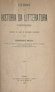 Capa de Curso de historia da litteratura portugueza, adaptado ás aulas de instrucção secundaria por…