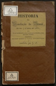Capa de Historia da revolução do Brasil, com peças officiaes e fac simile da propria mão de Dom Pedro