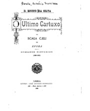 Capa de O ultimo cartuxo da Scala Caeli de Evora; romance histórico, 1808-1865