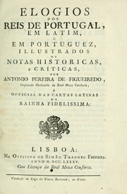 Capa de Elogios dos reis de Portugal, em latim, e em portuguez, illustrados de notas historicas, e…