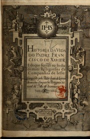 Capa de Historia da vida do Padre Francisco De Xavier, e do que fizerao na India os mais religiosos…