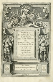 Capa de Viagem da Catholica Real Magestade del Rey D. Filipe II N.S. ao Reyno de Portvgal e rellaçao…